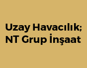 Uzay Havacılık; NT Grup İnşaat